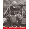 Masaryk ve fotografii Masaryk ve fotografii