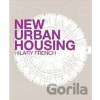 New Urban Housing - Hilary French New Urban Housing - Hilary French