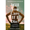 Will You Care If I Die? - Nicolas Lunabba Will You Care If I Die? - Nicolas Lunabba