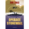 Operace Stonewall - Jiří Šulc Operace Stonewall - Jiří Šulc