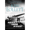 Night Over Water - Ken Follett Night Over Water - Ken Follett