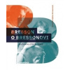 Bresson o Bressonovi - Mylene Bressonová Bresson o Bressonovi - Mylene Bressonová
