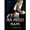 Iba medzi nami (4. diel) - T.L. Swan Iba medzi nami (4. diel) - T.L. Swan