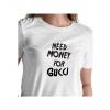 Dámske tričko biele - Need money for Gucci 3XL Dámske tričko biele - Need money for Gucci 3XL
