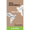 E-kniha Tiché roky - Alena Mornštajnová E-kniha Tiché roky - Alena Mornštajnová
