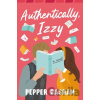 Authentically, Izzy - Pepper Basham Authentically, Izzy - Pepper Basham