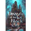 Dream of the Jet-Black City Dream of the Jet-Black City