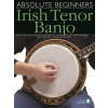 Absolute Beginners: Irish Tenor Banjo Absolute Beginners: Irish Tenor Banjo