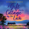 A Gift from the Cottage by the Loch (EN) A Gift from the Cottage by the Loch (EN)