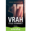 E-kniha Vrah číslo sedmnáct - John Brownlow E-kniha Vrah číslo sedmnáct - John Brownlow