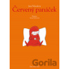 Červený panáček - Anna Neborová (ilustrátor), Jana Pohanková Červený panáček - Anna Neborová (ilustrátor), Jana Pohanková