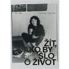 Žít, jako by šlo o život - Jan Douša Žít, jako by šlo o život - Jan Douša