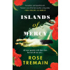 Islands of Mercy - Rose Tremain Islands of Mercy - Rose Tremain