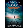 A Death in Glasgow A Death in Glasgow