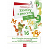 Zlomky a percentá Zlomky a percentá