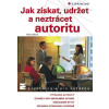 Jak získat, udržet a neztrácet autoritu Jak získat, udržet a neztrácet autoritu