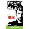 E-kniha Detektiv Michael Crow: Klauni - Ian Dachs E-kniha Detektiv Michael Crow: Klauni - Ian Dachs