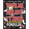 Totálne šialený týždeň - Pondelok Totálne šialený týždeň - Pondelok
