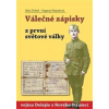 Válečné zápisky z první světové války vojína Dolejše z Nového Strašecí - Alois Dolejš, Dagmar Neprašová Válečné zápisky z první světové války vojína Dolejše z Nového Strašecí - Alois Dolejš, Dagmar Neprašová