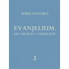 Evanjelium, ako mi bolo odhalené 2 Evanjelium, ako mi bolo odhalené 2