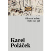 Okresní město / Bylo nás pět (Karel Poláček) Okresní město / Bylo nás pět (Karel Poláček)