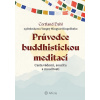 Průvodce buddhistickou meditací - Cortland Dahl Průvodce buddhistickou meditací - Cortland Dahl