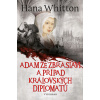 Adam ze Zbraslavi a případ královských diplomatů - Hana Whitton Adam ze Zbraslavi a případ královských diplomatů - Hana Whitton