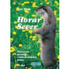 Horár Sever 14. - Poľovnícke poviedky z Ľubochnianskej doliny - Mráz Igor Horár Sever 14. - Poľovnícke poviedky z Ľubochnianskej doliny - Mráz Igor