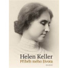 Příběh mého života - Helen Keller Příběh mého života - Helen Keller