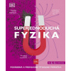 Superjednoduchá fyzika | Kolektív autorov Superjednoduchá fyzika | Kolektív autorov