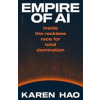 Empire of AI - Karen Hao, Penguin Books Ltd Empire of AI - Karen Hao, Penguin Books Ltd