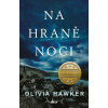 Na hraně noci - Olivia Hawker Na hraně noci - Olivia Hawker
