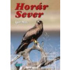 Horár Sever 9. - Poľovnícke poviedky z Liptova - Mráz Igor Horár Sever 9. - Poľovnícke poviedky z Liptova - Mráz Igor