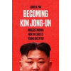 Becoming Kim Jong-un: Understanding North Koreas Young Dictator Becoming Kim Jong-un: Understanding North Koreas Young Dictator