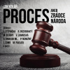 Jan Kolář: Proces aneb Zrádce národa Jan Kolář: Proces aneb Zrádce národa