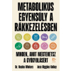 Metabolikus egyensúly a rákkezelésben Metabolikus egyensúly a rákkezelésben