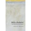 Bůh a božství v německém filosofickém myšlení - Benyovszky Ladislav Bůh a božství v německém filosofickém myšlení - Benyovszky Ladislav