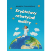 Kryštofovy nebetyčné maléry Kryštofovy nebetyčné maléry