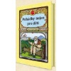 Pohádky nejen pro děti - Tomáš Václav Kupka Pohádky nejen pro děti - Tomáš Václav Kupka