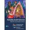 Pohádky bratří Grimmů / Märchen der Brüder Grimm Pohádky bratří Grimmů / Märchen der Brüder Grimm