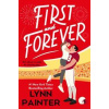First and Forever - Lynn Painter, Penguin Books Ltd First and Forever - Lynn Painter, Penguin Books Ltd