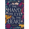 The Hand, the Eye and the Heart The Hand, the Eye and the Heart