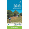 E-kniha Najkrajšie cyklotrasy – Košice a okolie - Karol Mizla E-kniha Najkrajšie cyklotrasy – Košice a okolie - Karol Mizla