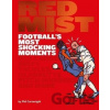 Red Mist in Football - Phil Cartwright Red Mist in Football - Phil Cartwright
