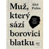 Muž, který sází borovici… (Aleš Palán) Muž, který sází borovici… (Aleš Palán)
