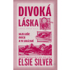 Divoká láska (Elsie Silver) Divoká láska (Elsie Silver)