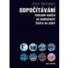 Odpočítávání - Poslední naděje na budoucnost života na Zemi? - Weisman Alan Odpočítávání - Poslední naděje na budoucnost života na Zemi? - Weisman Alan