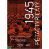 Pětačtyřicátý - Konec války a nové Československo - Kolektív Pětačtyřicátý - Konec války a nové Československo - Kolektív