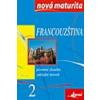 Francouzština Nová maturita 2 Francouzština Nová maturita 2