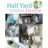 Half Yard Home - Debbie Shore Half Yard Home - Debbie Shore